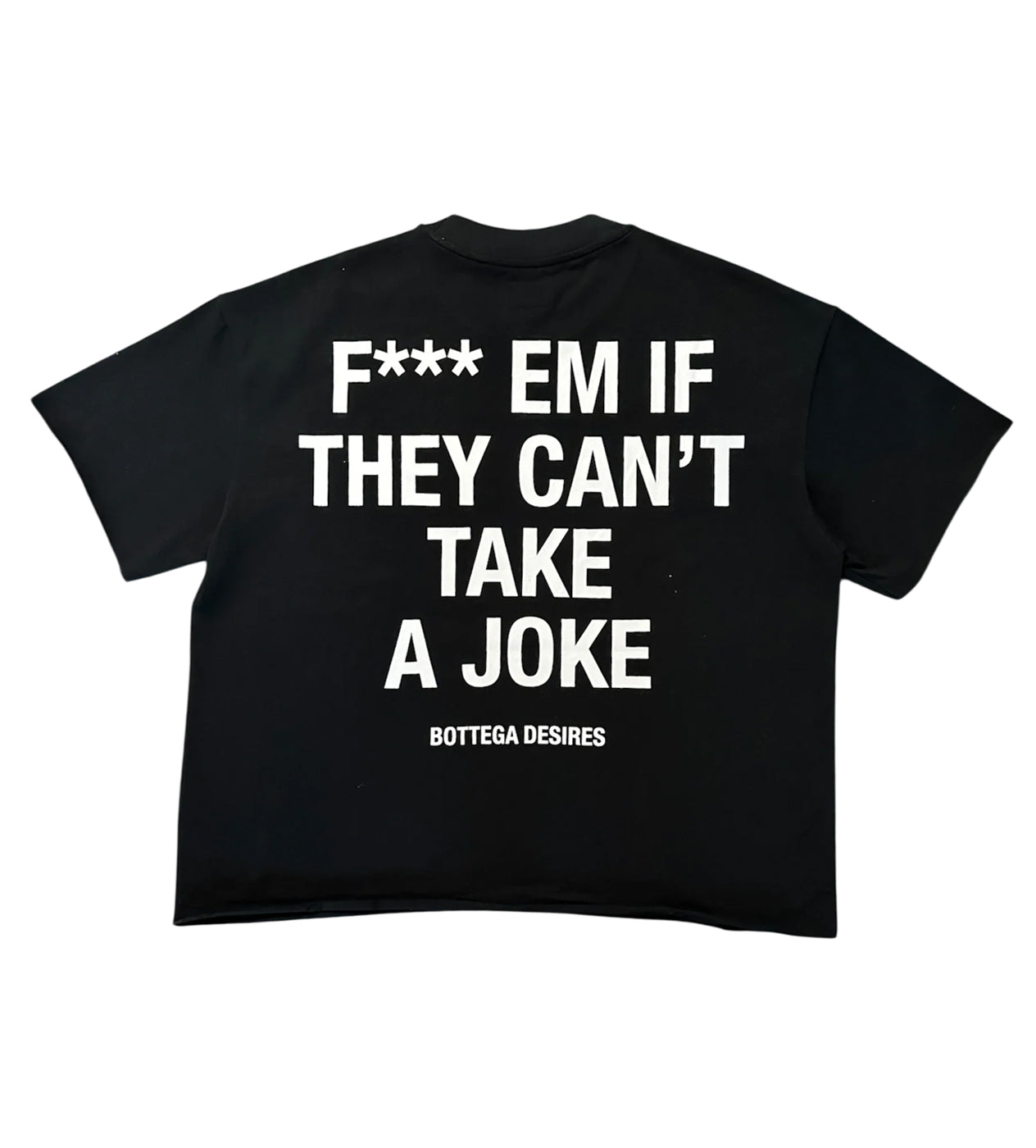 Bottega Desires F*** Em Tee Black